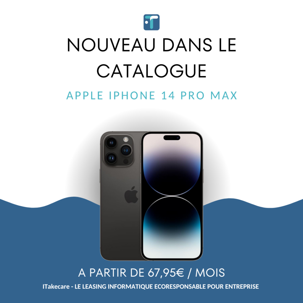 leasing iPhone 14 pro max Leasing iphone 14 pro max - Gestion de votre matériel informatique